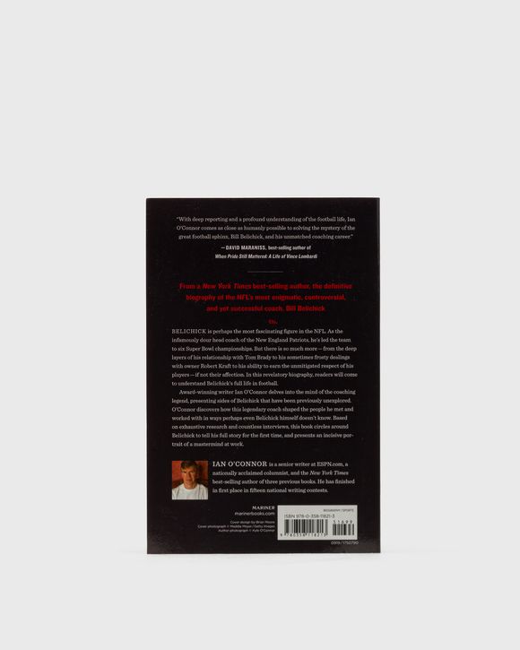 "Belichick - The Making of the Greatest Football Coach of All Time" by Ian O'Connor