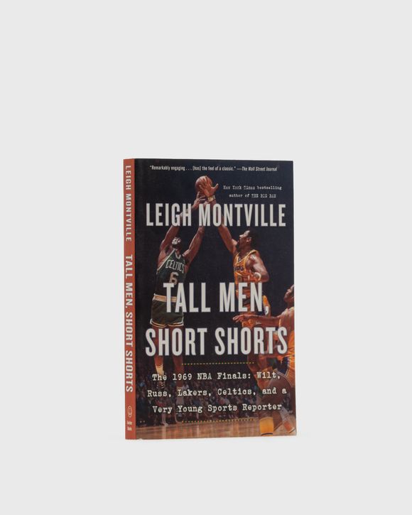 "Tall Men, Short Shorts - The 1969 NBA Finals" by Leigh Montville