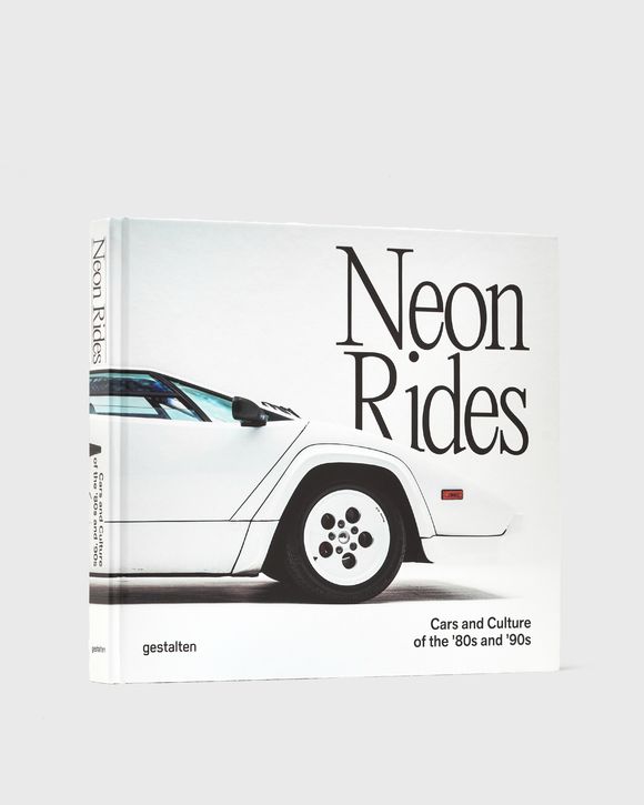 Neon Rides. Cars and Culture of the ’80s and ’90s