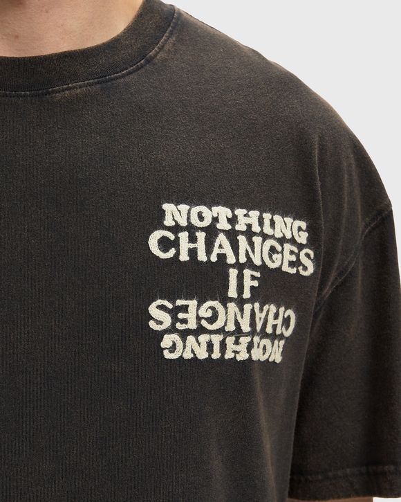 NOTHING CHANGES TEE