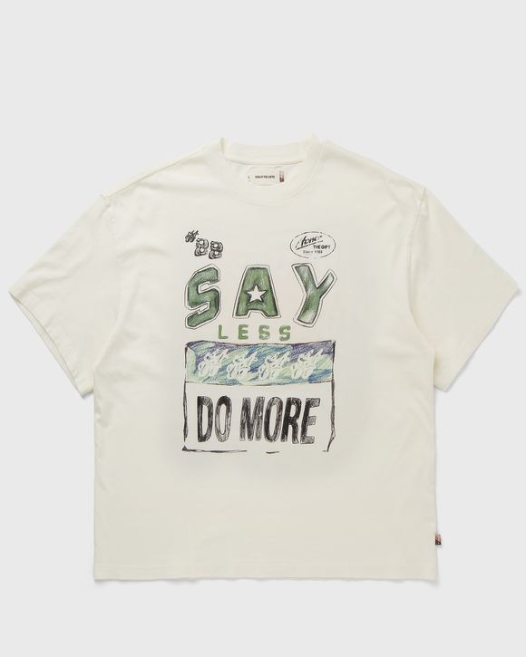 SAY LESS DO MORE TEE
