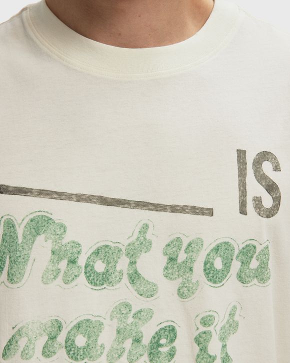 WHAT YOU MAKE IT TEE