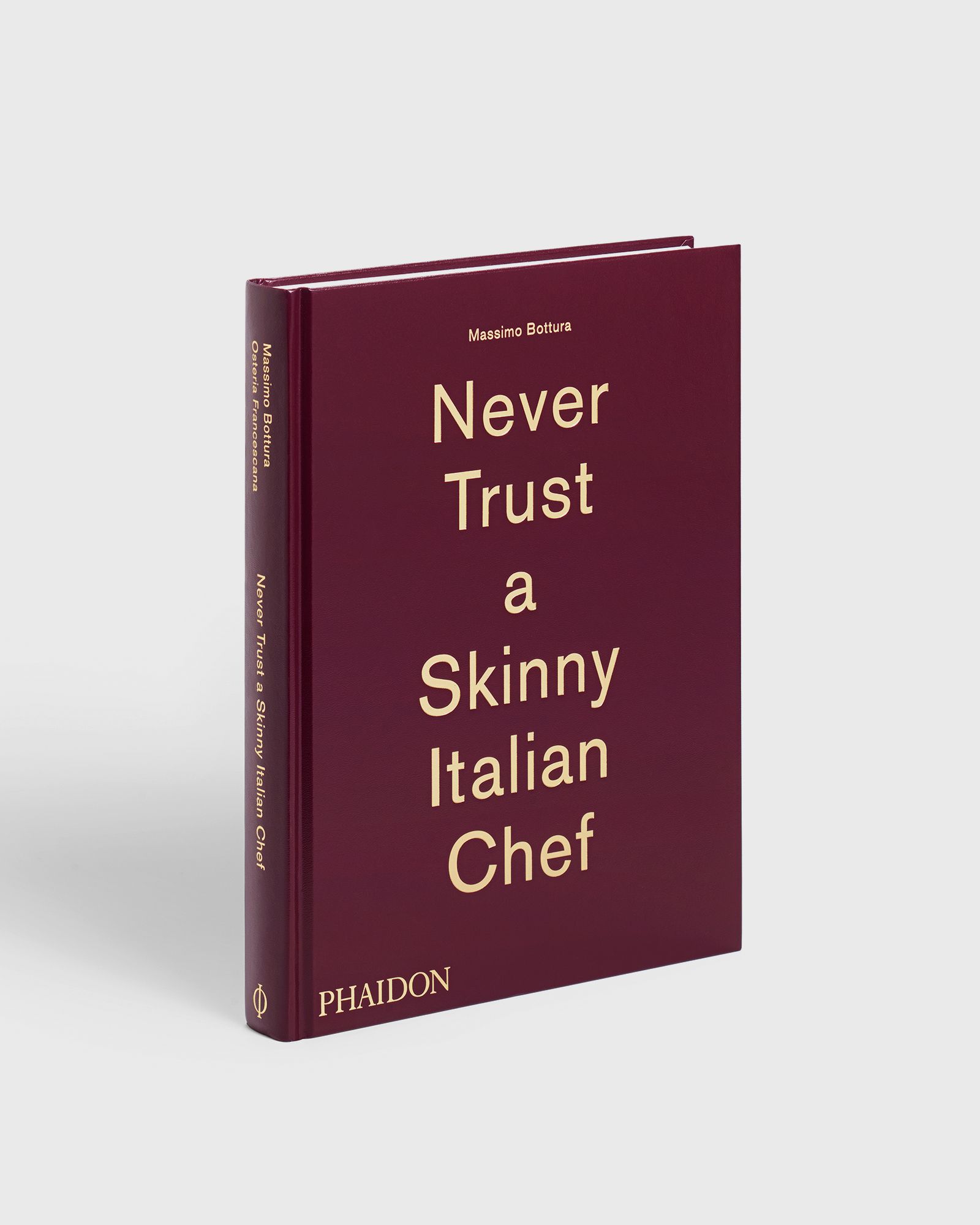 "Never Trust A Skinny Italian Chef" by Massimo Bottura