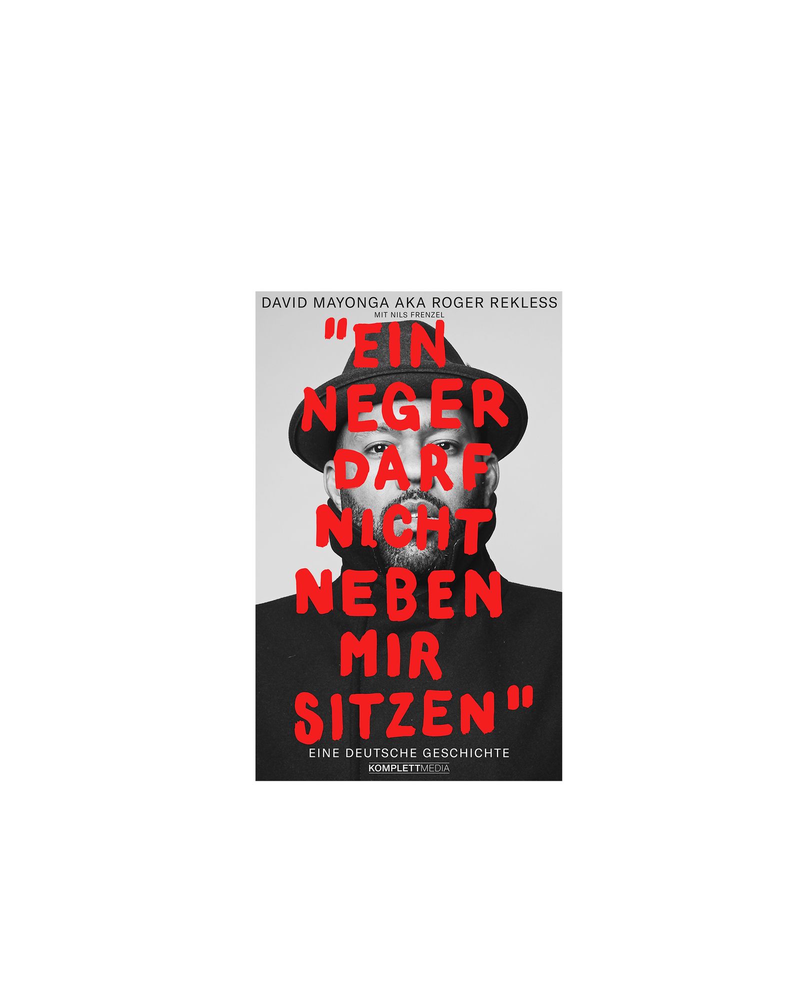 David Mayonga-Ein Neger darf nicht neben mir sitzen