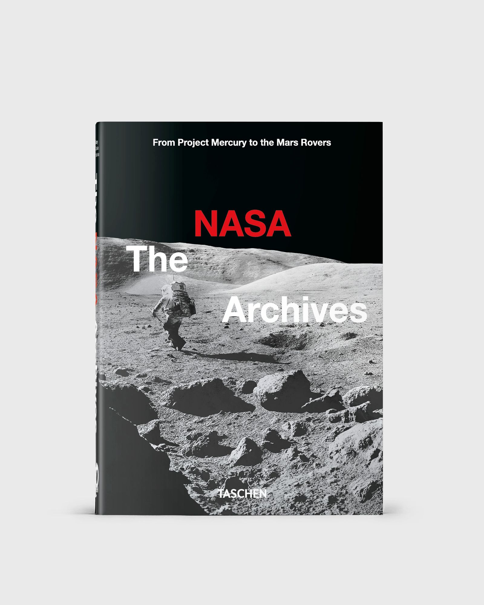 "The NASA Archives. 40th Edition" by Piers Bizony