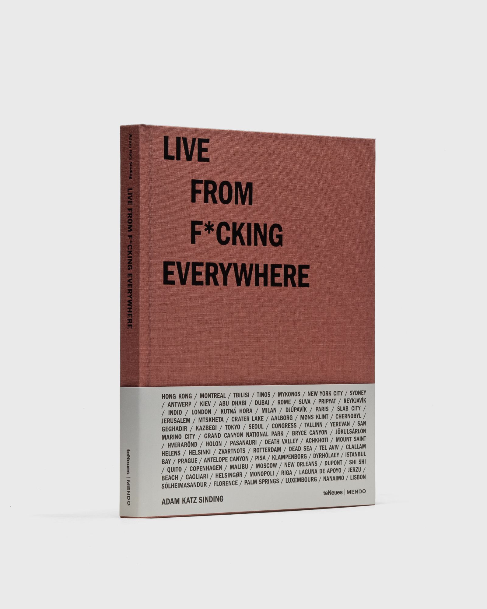 "Live from F*cking Everywhere" by Adam Katz Sinding