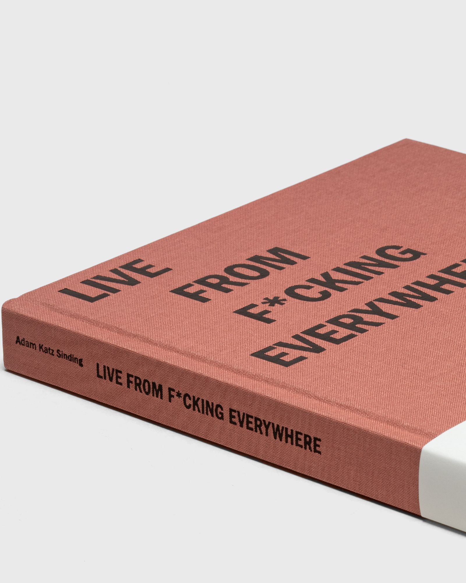 "Live from F*cking Everywhere" by Adam Katz Sinding