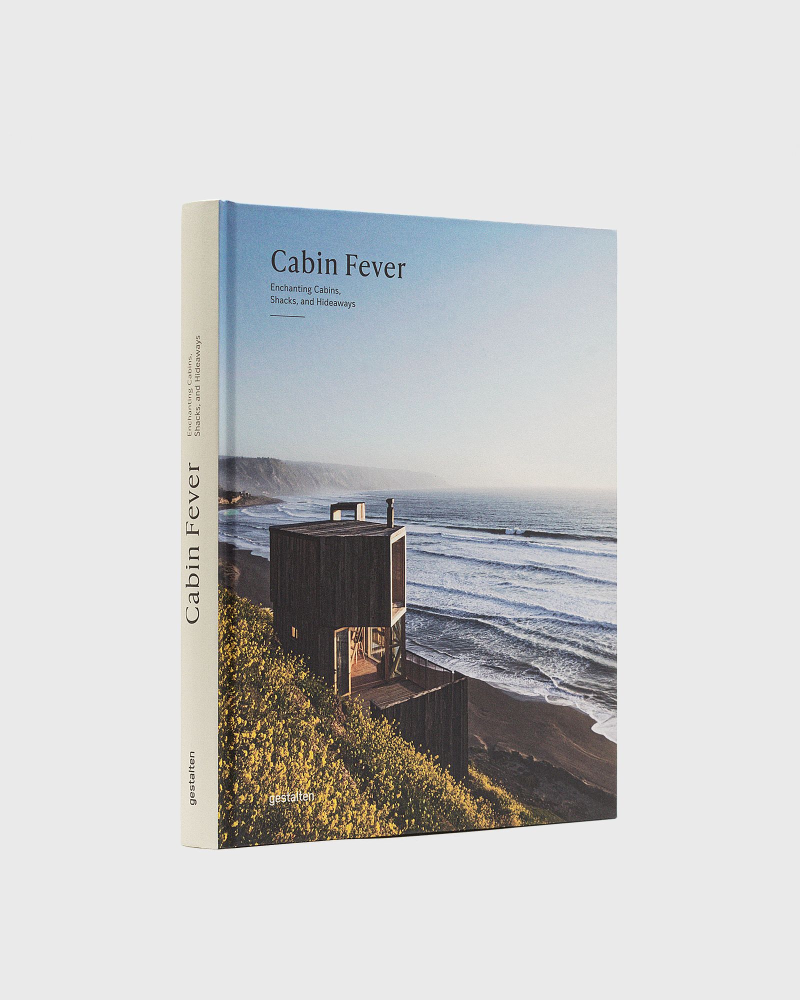 CABIN FEVER Enchanting Cabins, Shacks, and Hideaways