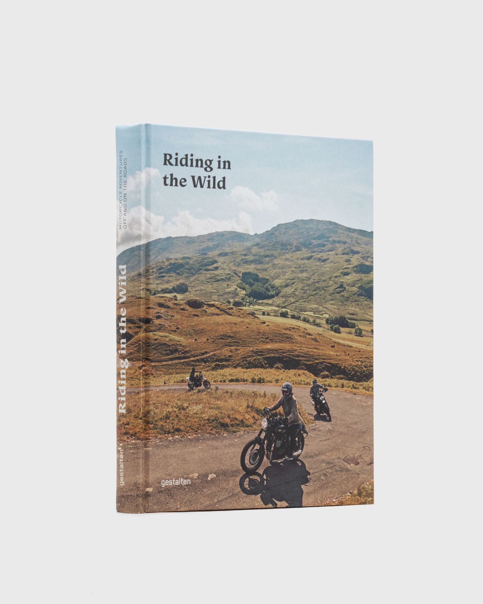 “Riding In The Wild - Motorcycle Adventures off and on the Roads” by Jordan Gibbons