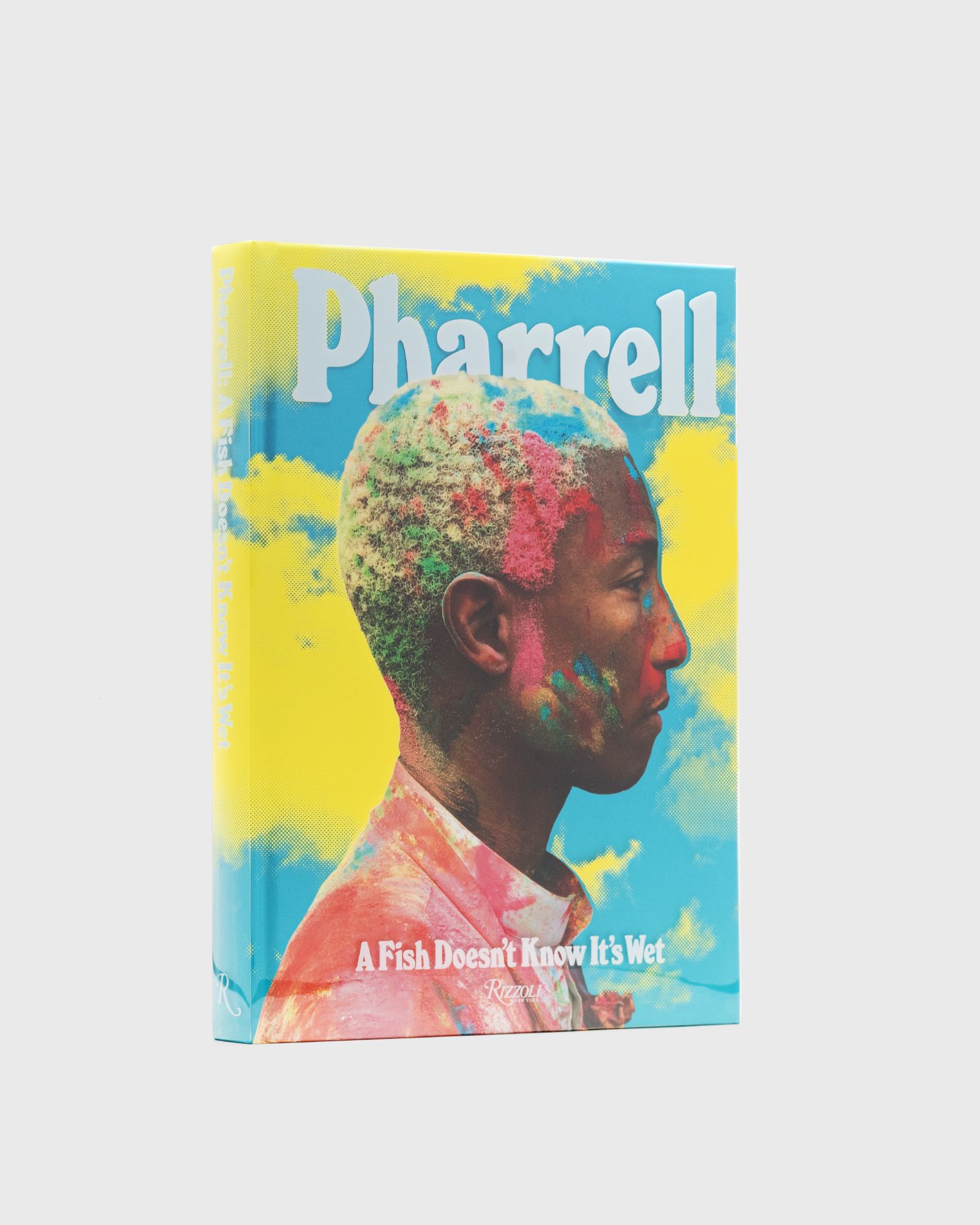 "Pharrell: A Fish Doesn't Know It's Wet " by Pharell Williams