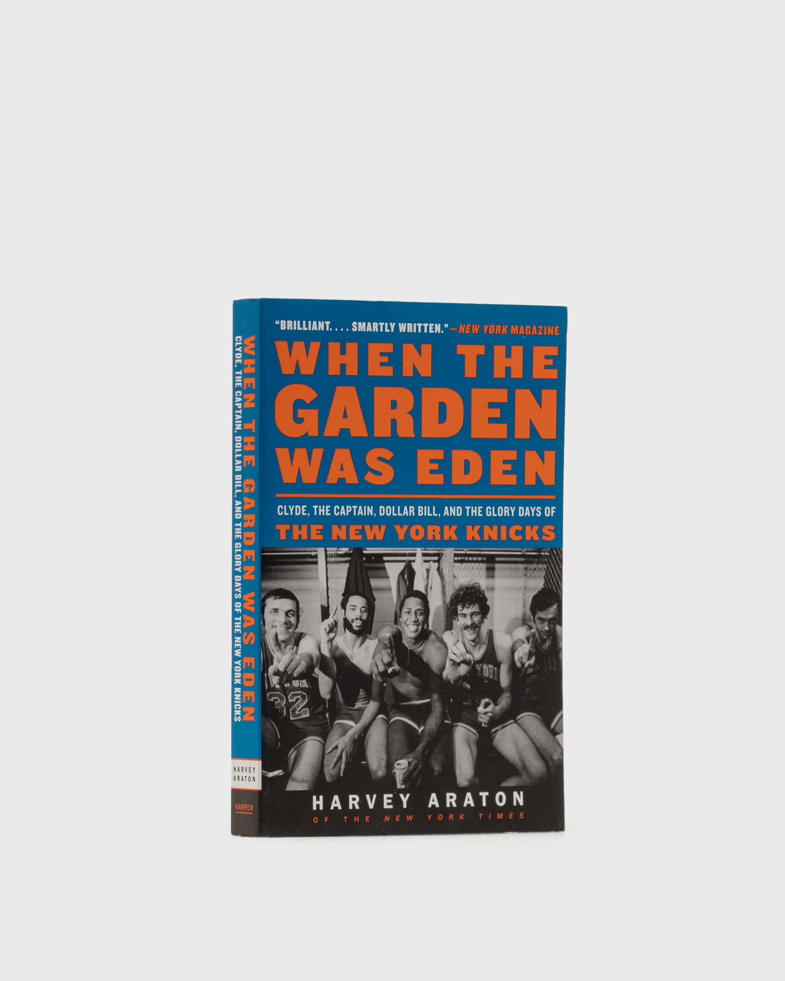 "When the Garden Was Eden" by Harvey Araton
