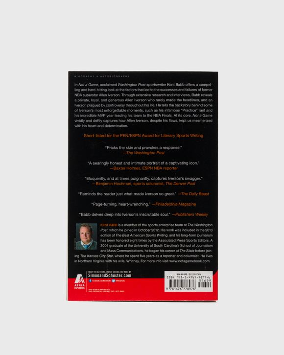 "Not a Game: The Incredible Rise and Unthinkable Fall of Allen Iverson" by Kent Babb