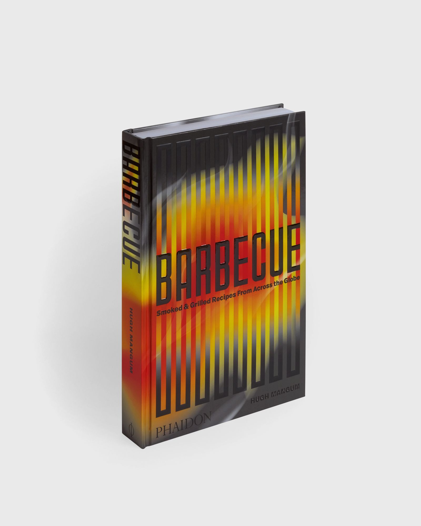 Barbecue: Smoked & Grilled Recipes From Across the Globe