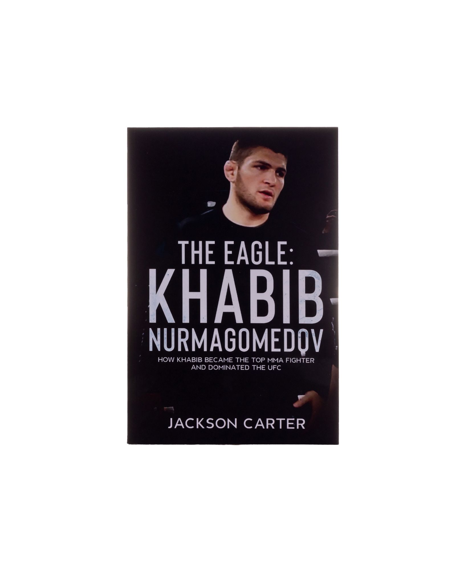 The Eagle: Khabib Nurnagomedov