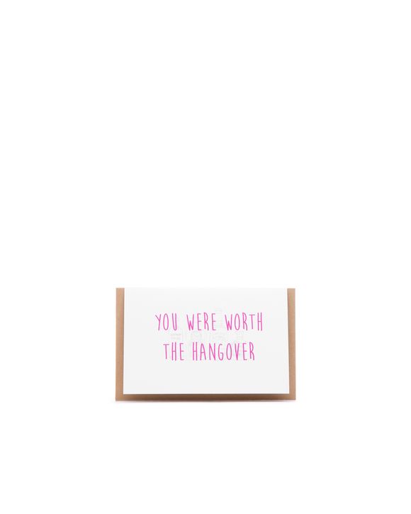 You Were Worth The Hangover