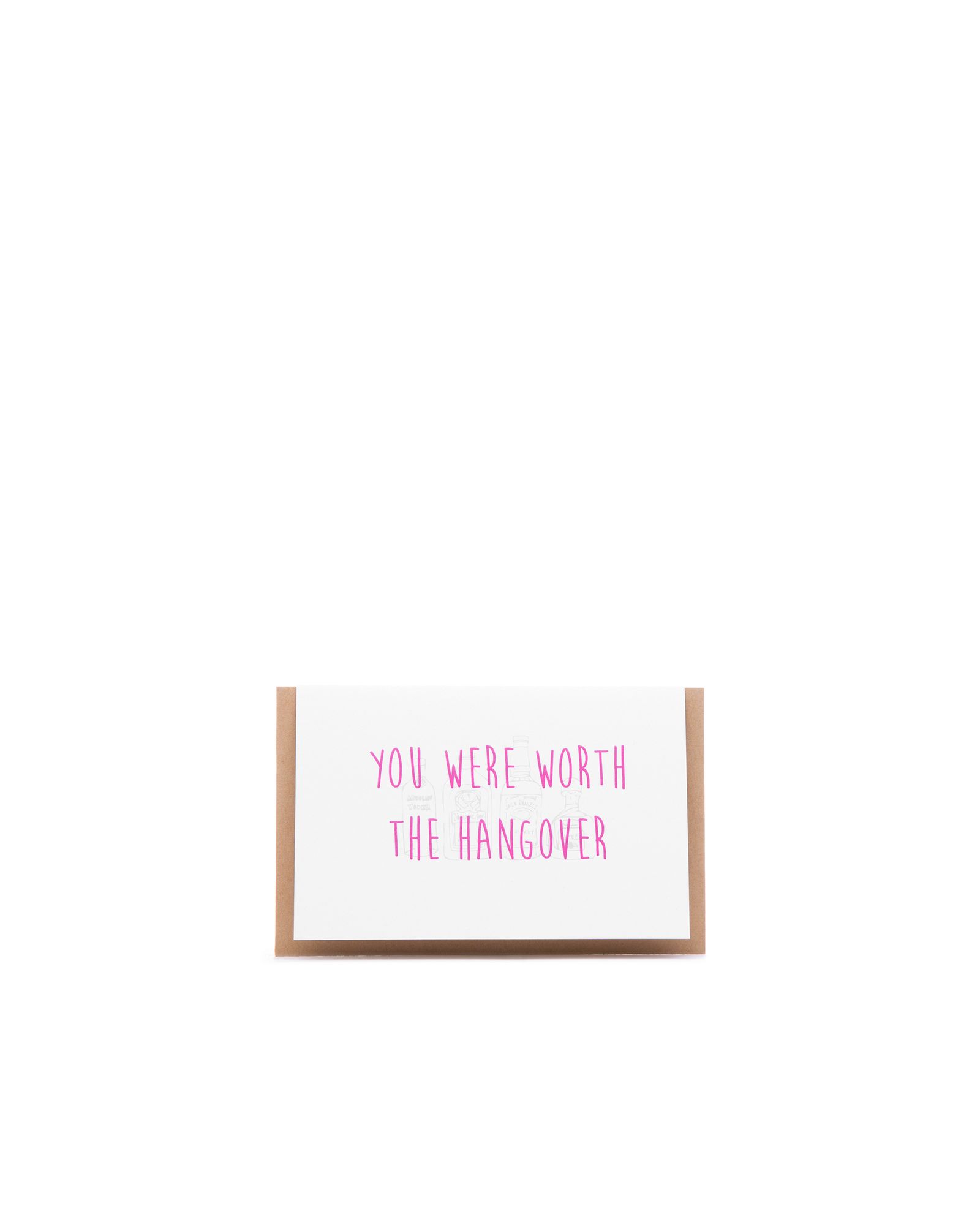 You Were Worth The Hangover