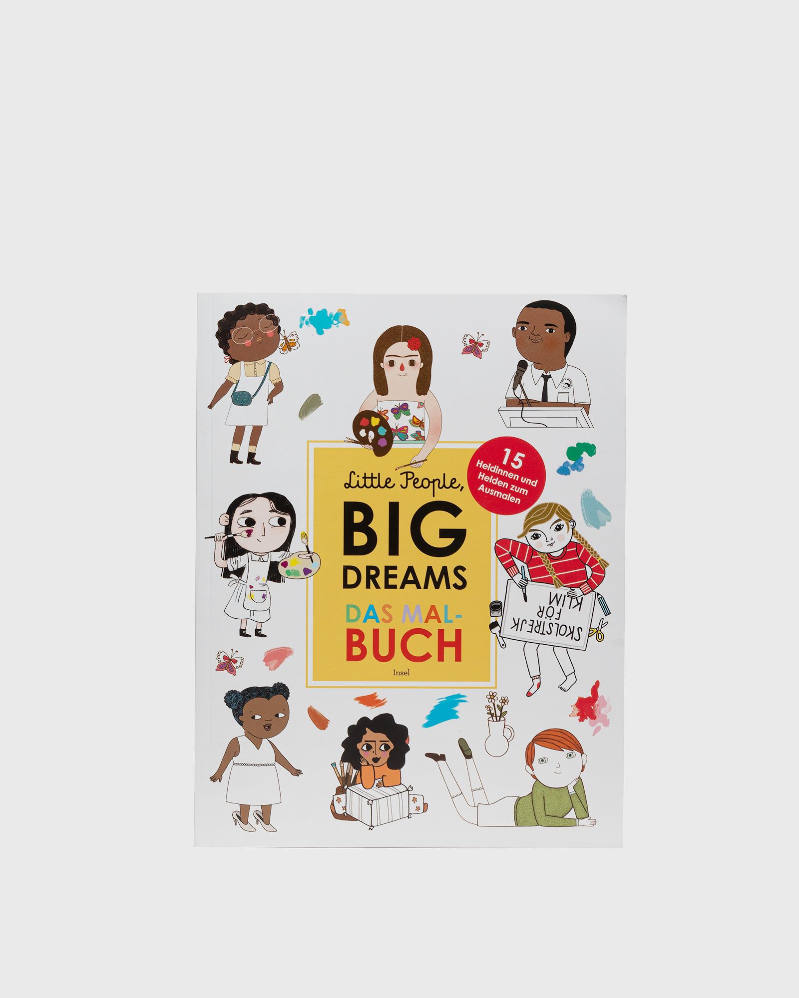 Little People, Big Dreams: Das Malbuch