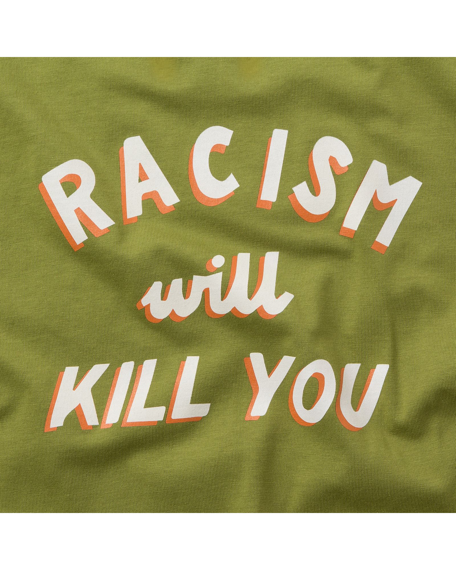 Rasism will kill you tee